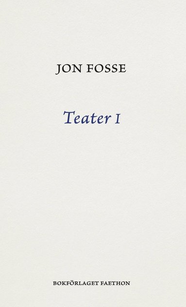 Jon Fosse Teater I