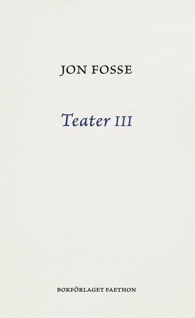 Jon Fosse Teater III
