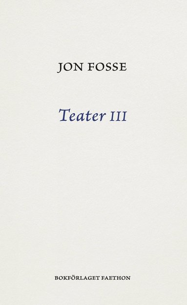 Jon Fosse Teater III