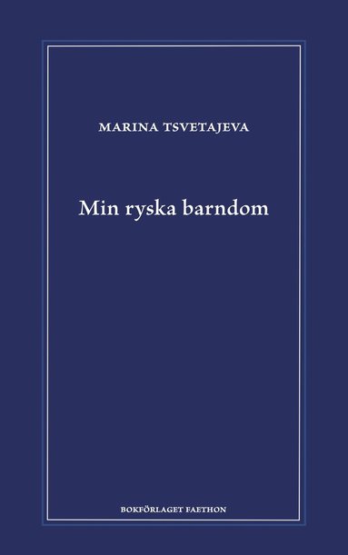 Marina Tsvetajeva Min ryska barndom