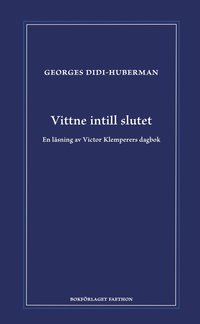 Vittne intill slutet : en lsning av Victor Klemperers dagbok