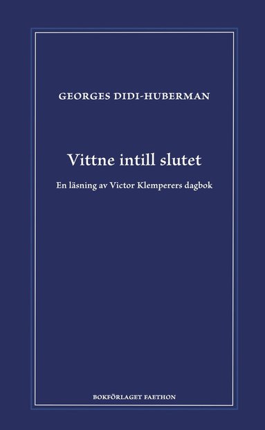 Vittne intill slutet : en läsning av Victor Klemperers dagbok