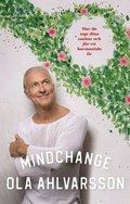 Mindchange : hur du styr dina tankar och fr ett harmoniskt liv