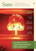 Sans 4/2024. Krig, kriser, katastrofer: Lge fr pessimism eller optimism?