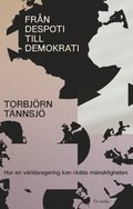 Frn despoti till demokrati : hur en vrldsregering kan rdda mnskligheten