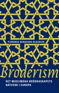 Broderism : det Muslimska br�draskapets n�tverk i Europa