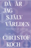 D� �r jag sj�lv v�rlden: Neurovetenskap och psykedelika