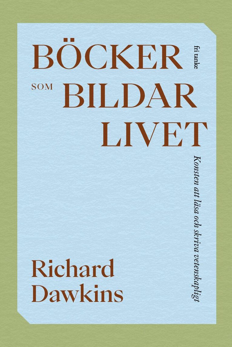 Richard Dawkins - Böcker som bildar livet : konsten att läsa och skriva vetenskapligt, E-bok