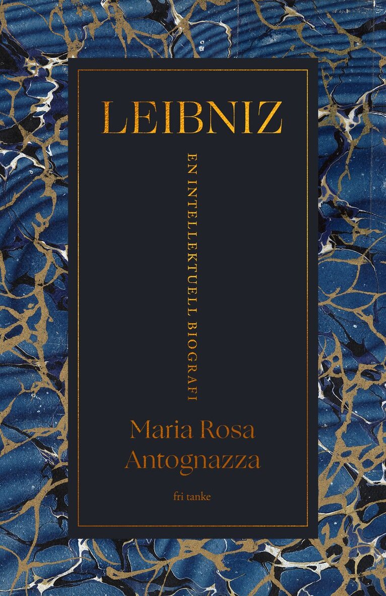 Maria Rosa Antognazza - Leibniz : en intellektuell biografi, E-bok