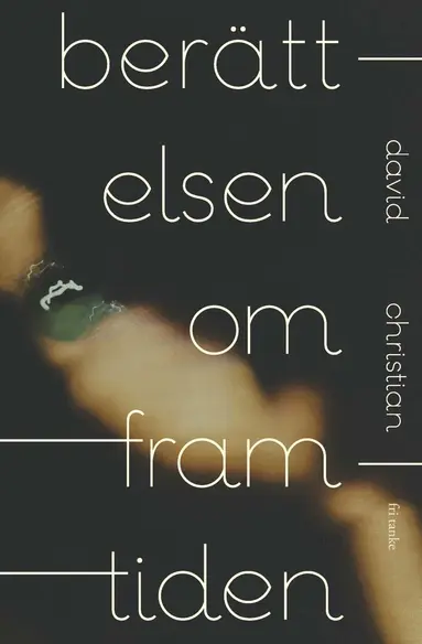David Christian - Berättelsen om framtiden, E-bok