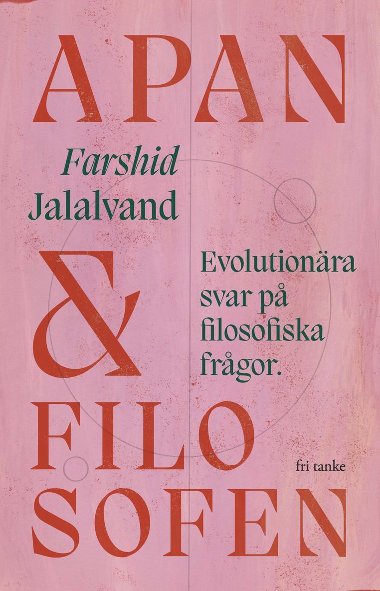 Farshid Jalalvand - Apan & filosofen : evolutionära svar på filosofiska frågor, Ljudbok