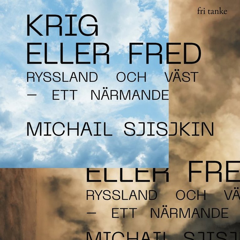 Michail Sjisjkin - Krig eller fred : Ryssland och väst – ett närmande, Ljudbok