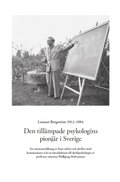Lennart Bergstrm 1912-1984 : den tillmpade psykologins pionjr i Sverige