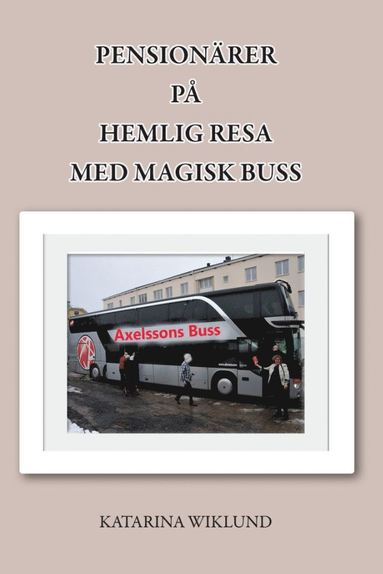 Pensionärer på hemlig resa med magisk buss