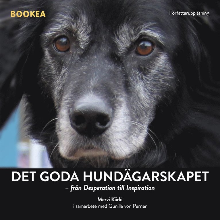 Mervi Kärki, Gunilla Perner - Det goda hundägarskapet : från desperation till inspiration, Ljudbok