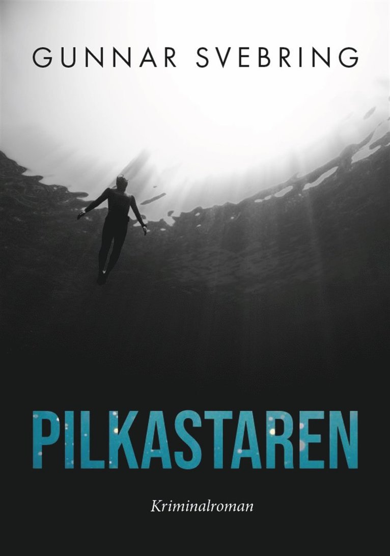 Gunnar Svebring - Pilkastaren, E-bok