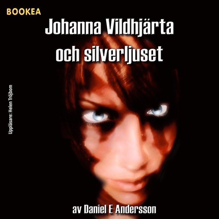Daniel Andersson - Johanna Vildhjärta och silverljuset, Ljudbok