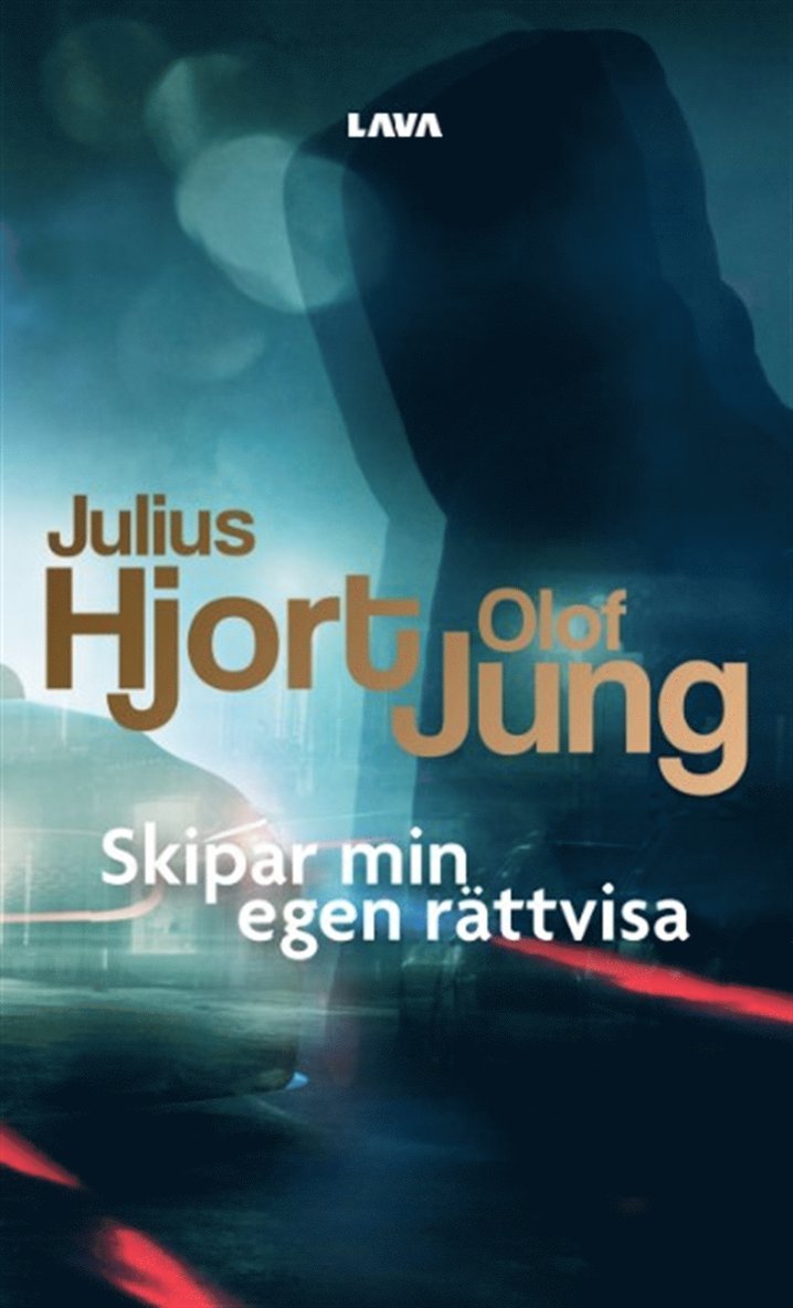 Julius Hjort, Olof Jung - Skipar min egen rättvisa, E-bok