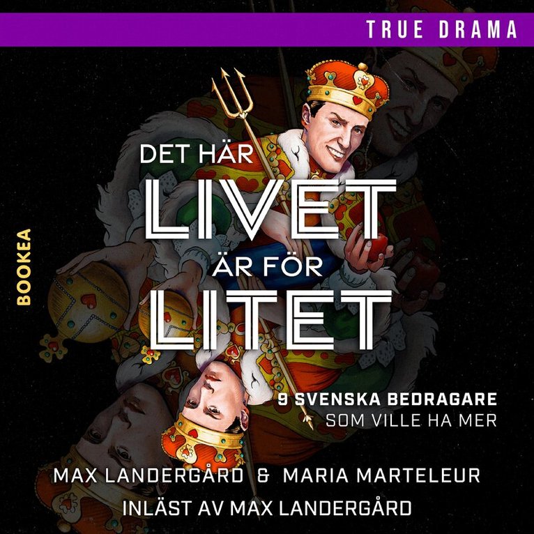 Max Landergård, Maria Marteleur - Det här livet är för litet : 9 svenska bedragare som ville ha mer, Ljudbok