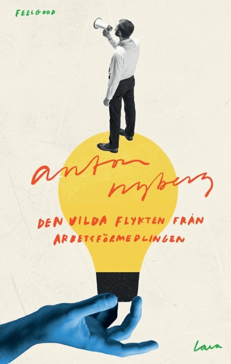 Anton Nyberg - Den vilda flykten från Arbetsförmedlingen, E-bok
