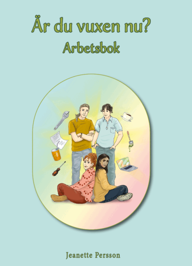 Arbetsbok till boken Är du vuxen nu?
