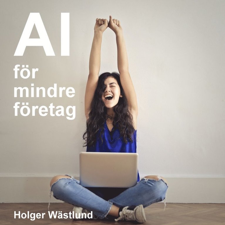 Holger Wästlund - AI för mindre företag, Ljudbok