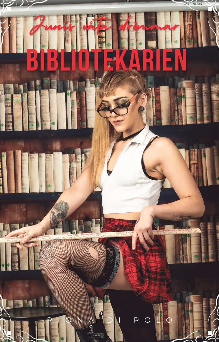 Piona di Polo - Junis våta drömmar - Bibliotekarien, E-bok