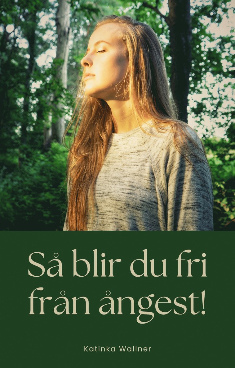 Katinka Wallner - Så blir du fri från ångest!, E-bok