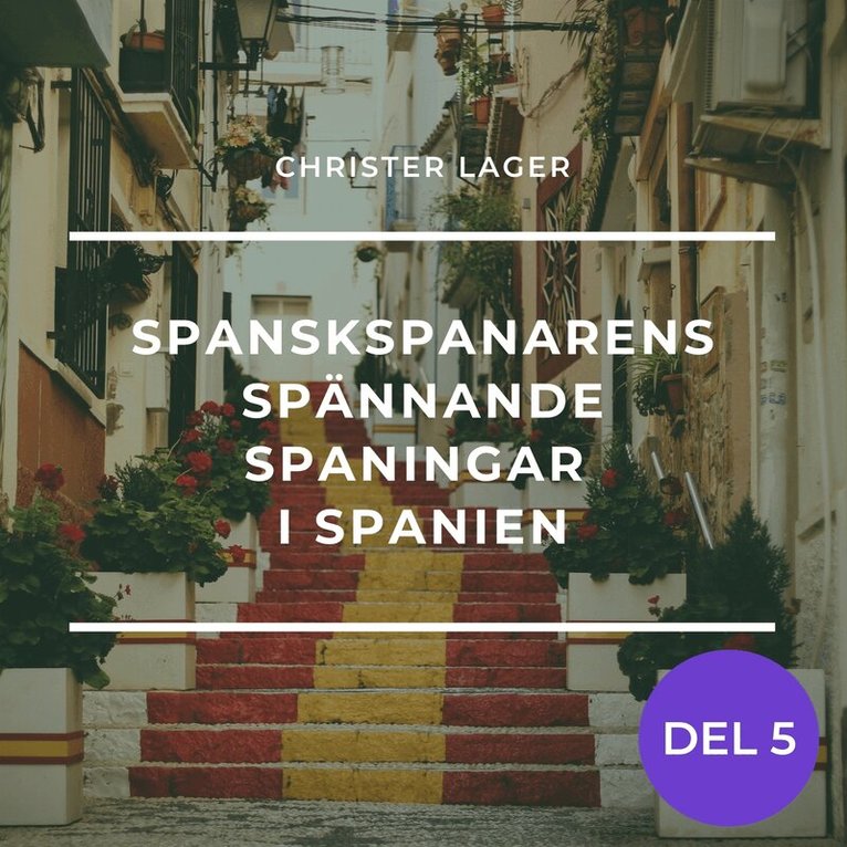 Christer GN Lager - Spanskspanarens spännande spaningar i Spanien del 5, Ljudbok. Tillgänglighet: Lägg i varukorg