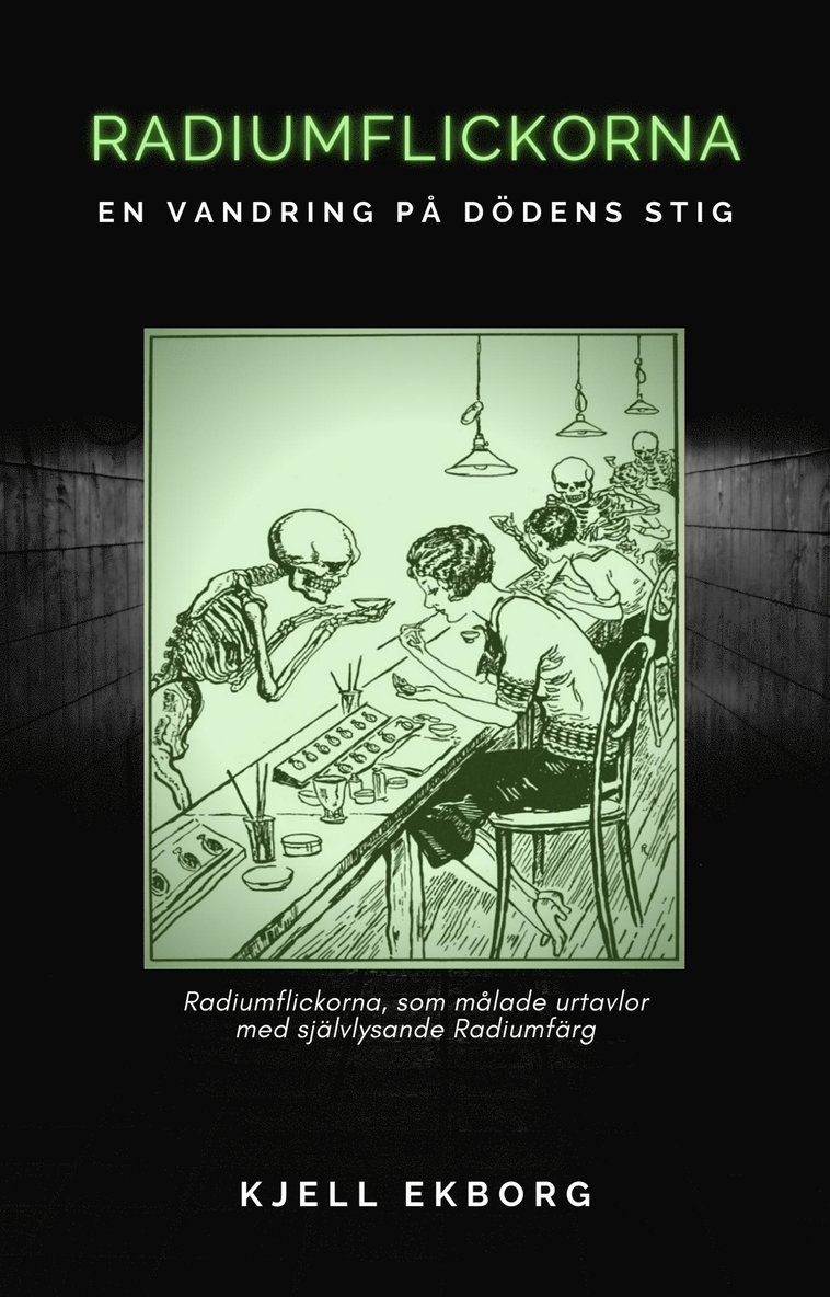 Kjell Ekborg - Radiumflickorna, en vandring på dödens stig, E-bok