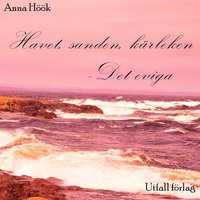Havet, sanden, kärleken - Det eviga