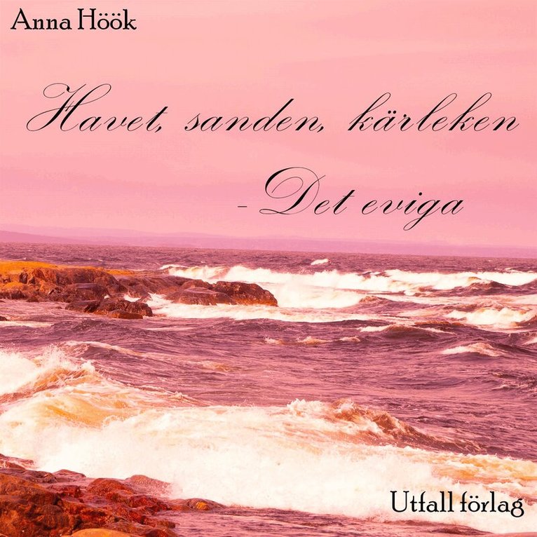 Anna Höök - Havet, sanden, kärleken - Det eviga, Ljudbok. Tillgänglighet: Lägg i varukorg