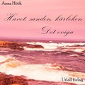 Havet, sanden, kärleken - Det eviga