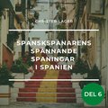 Spanskspanarens spännande spaningar i Spanien del 6