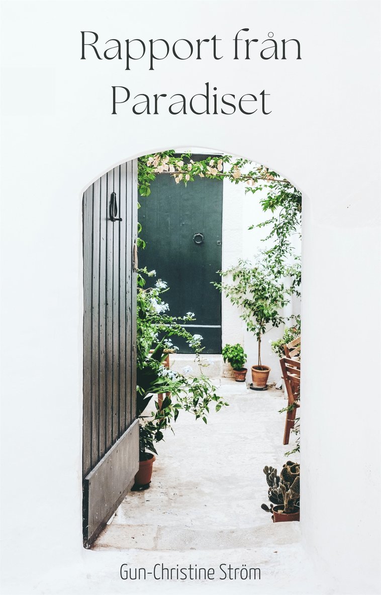 Gun-Christine Ström - Rapport från Paradiset, E-bok