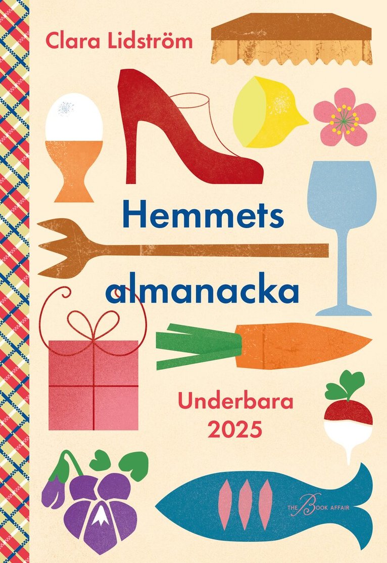 Clara Lidström - Hemmets almanacka : underbara 2025, Inbunden