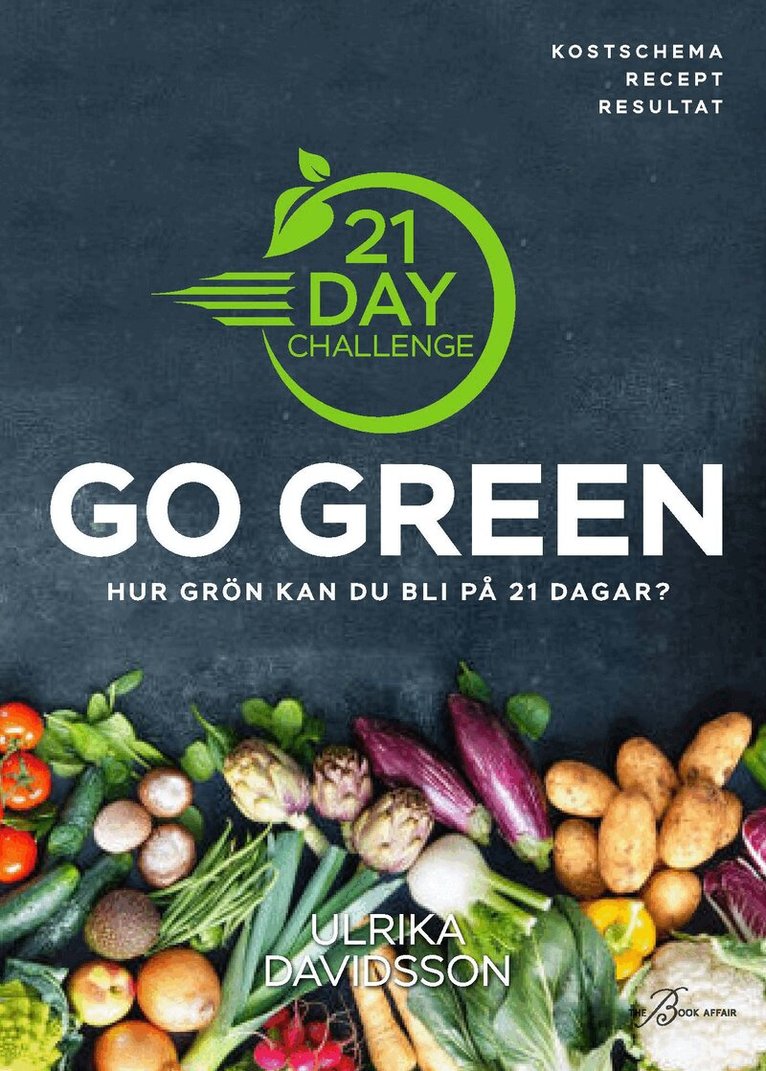 Ulrika Davidsson - 21 Day Challenge : Go Green, Inbunden. Tillgänglighet: Lägg i varukorg