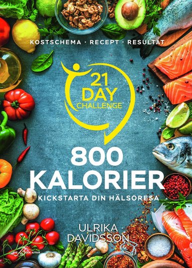 Ulrika Davidsson - 21 day challenge : 800 kalorier, Inbunden