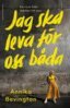 Annika Bevington - Jag ska leva för oss båda, E-bok