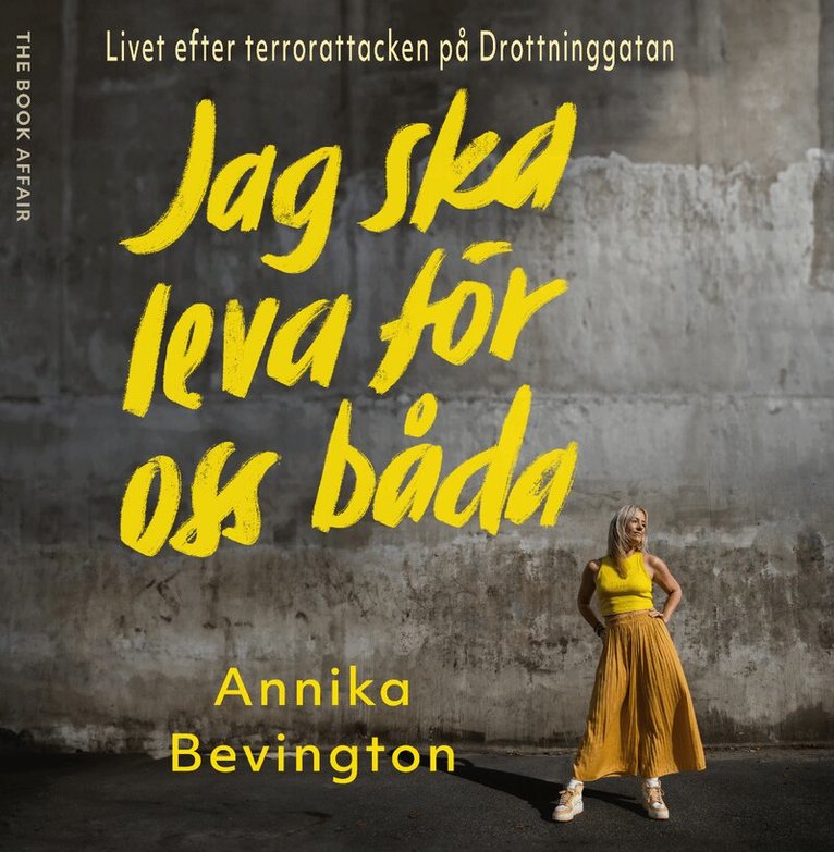 Annika Bevington - Jag ska leva för oss båda : Livet efter terrordådet, Ljudbok