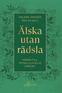 lska utan rdsla : vgen till trygg & lycklig krlek