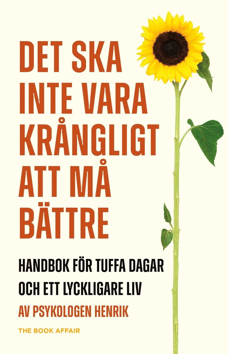 Henrik Wiman - Det ska inte vara krångligt att må bättre – Handbok för tuffa dagar och ett lyckligare liv, E-bok