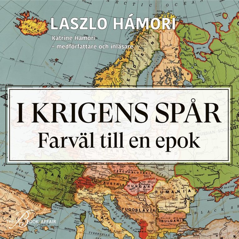 Laszlo Hamori, Katrine Hamori - I krigens spår : Farväl till en epok, Ljudbok