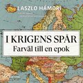 I krigens sp�r : Farv�l till en epok