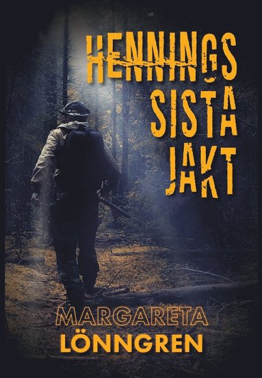 Margareta Lönngren Hennings sista jakt