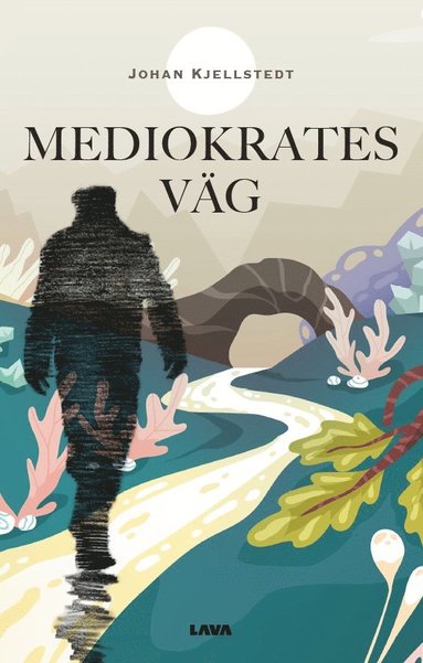 Johan Kjellstedt Mediokrates väg