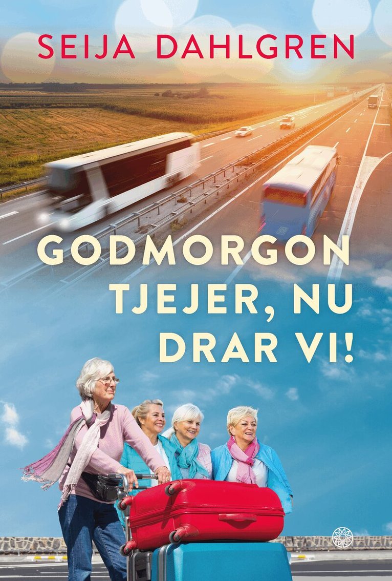 Seija Dahlgren Östelius - Godmorgon tjejer, nu drar vi!, Häftad