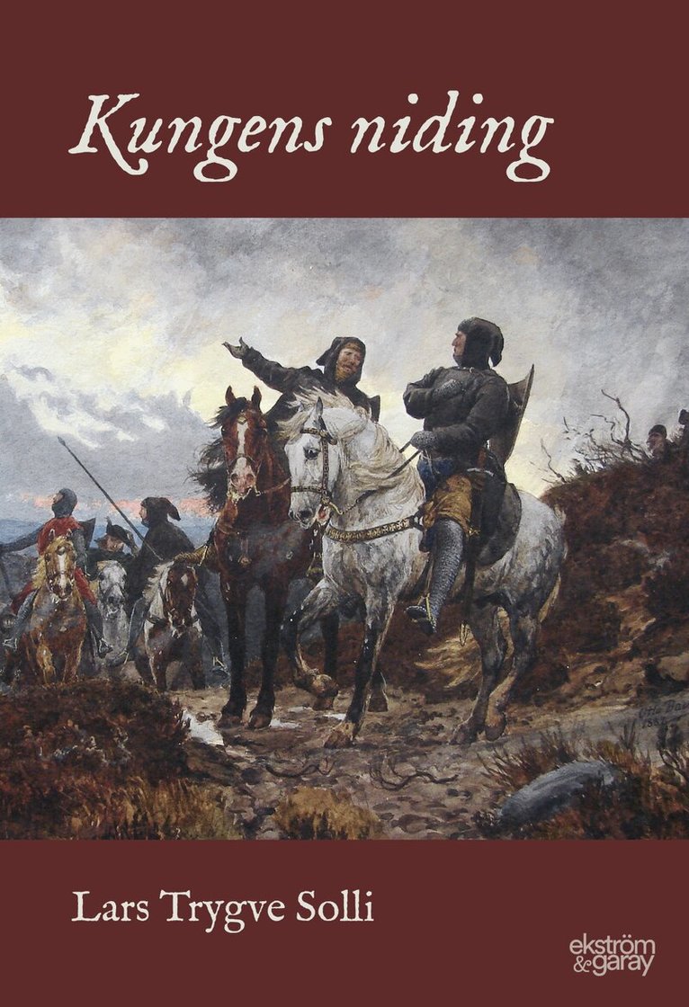 Lars Trygve Solli - Kungens niding, Inbunden