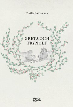 Cecilia Boldemann - Greta och Trynolf, E-bok