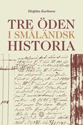 Tre öden i småländsk historia